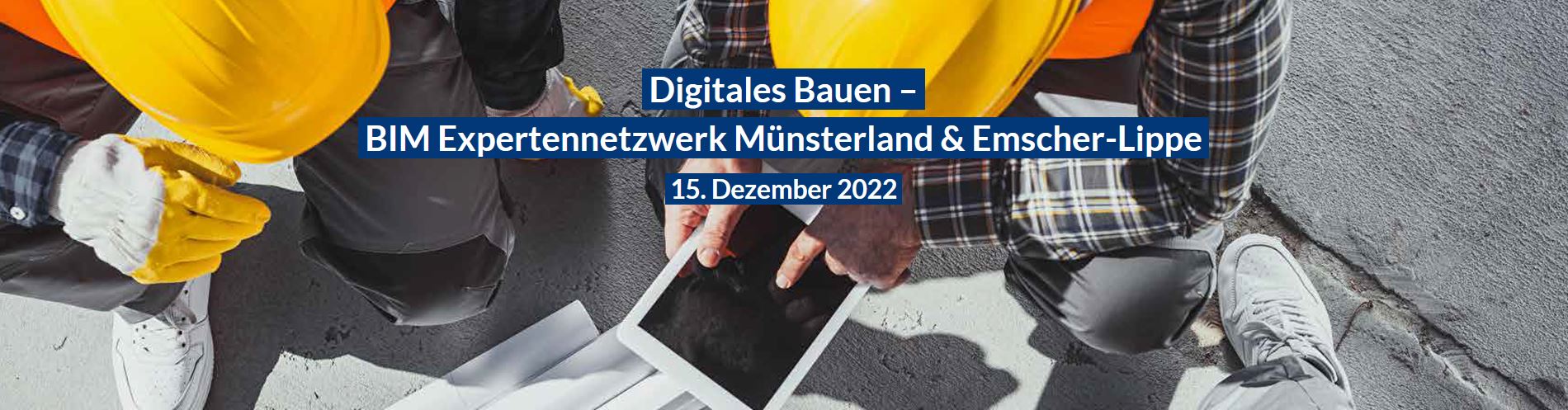 Digitales Bauen –   BIM Expertennetzwerk Münsterland & Emscher-Lippe 